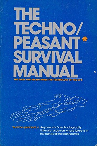 Imagen de archivo de The Techno/peasant survival manual (A Print project book) a la venta por Books From California