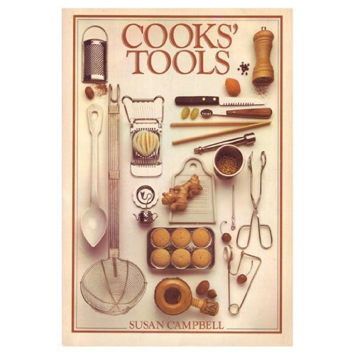 Stock image for Cooks' Tools: The Complete Manual of Kitchen Implements and How to Use Them for sale by Mom and Pop's Book Shop,