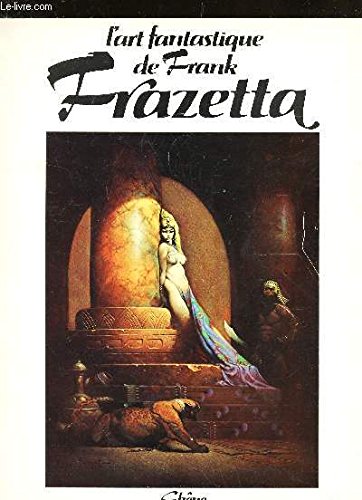 9780553013481: THE FANTASTIC ART OF FRANK FRAZETTA