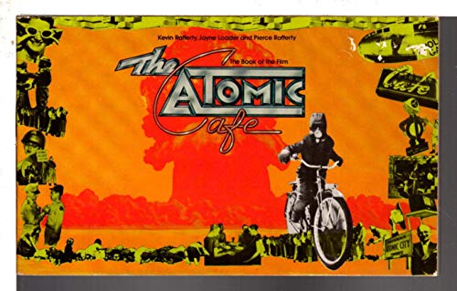 Stock image for The Atomic Cafe: The Book of the Film for sale by Cornerstone Books