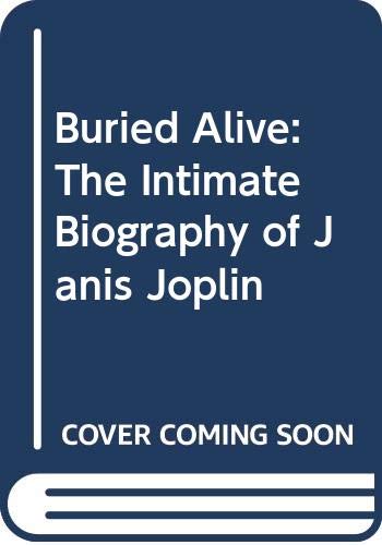 Stock image for Buried Alive: The Intimate Biography of Janis Joplin for sale by ThriftBooks-Dallas