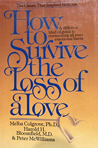Imagen de archivo de How to survive the loss of a love: 58 things to do when there is nothing to be done a la venta por Wonder Book