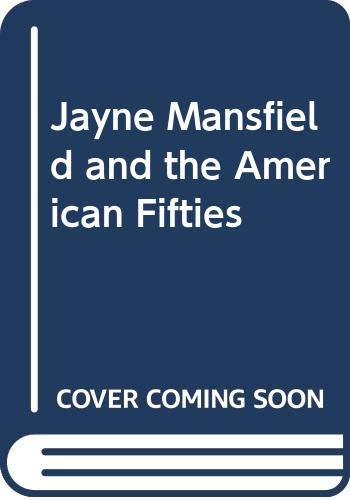 9780553023091: Jayne Mansfield and the American Fifties