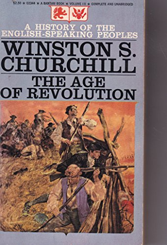 Beispielbild fr The Age of Revolution (A History of the English-Speaking Peoples, III) zum Verkauf von Better World Books