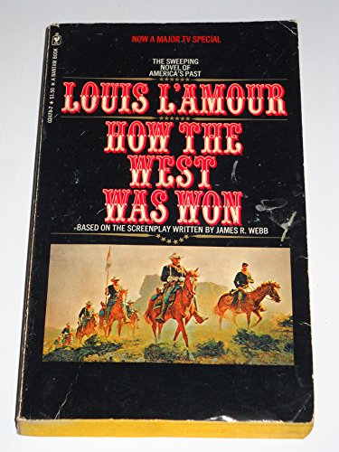 How the West Was Won (Louis L'Amour's Lost Treasures) by Louis L