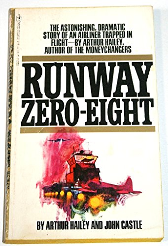 RUNWAY ZERO-EIGHT -- BARGAIN BOOK (9780553025088) by Hailey, Arthur ; Castle, John