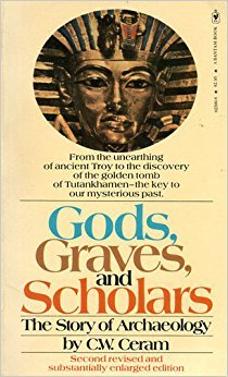 Imagen de archivo de Gods, Graves and Scholars: The Story of Archaeology a la venta por Better World Books: West