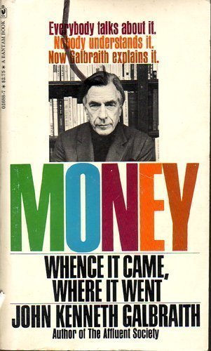 Imagen de archivo de Money : whence it came, where it went a la venta por Wonder Book