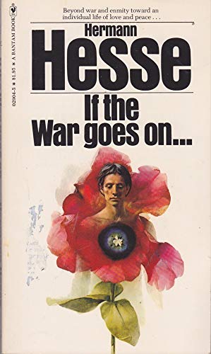 If the war goes on: Reflections on war and politics (9780553029048) by Hesse, Hermann