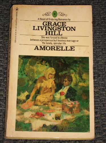 AMORELLE - #4 (9780553029161) by Grace Livingston Hill