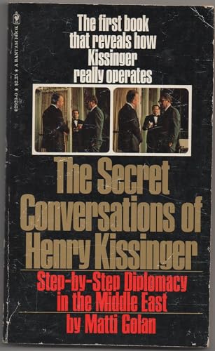 9780553029291: Secret Conversations of Henry Kissinger: Step-by-step Diplomacy in the Middle East