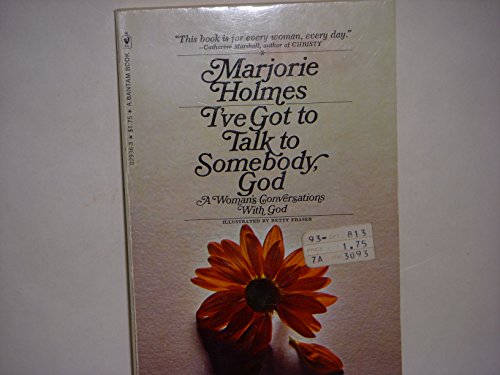 9780553029369: I've got to talk to somebody, God;: A woman's conversations with God
