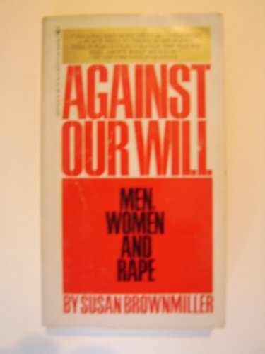Stock image for Against Our Will : Men, Women, and Rape for sale by Wonder Book