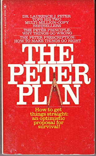 the Peter Plan: a Proposal for Survival (9780553029772) by Laurence J. Peter