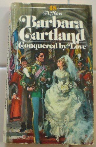 Beispielbild fr Conquered by Love (barbara cartland, 48) zum Verkauf von Better World Books