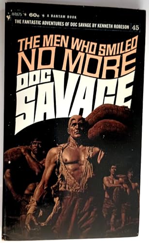 Stock image for The Men Who Smiled No More (The Fantastic Adventures of Doc Savage, #45) for sale by Wonder Book