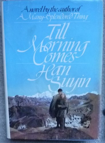Till Morning Comes: A Novel (9780553050110) by Han Suyin