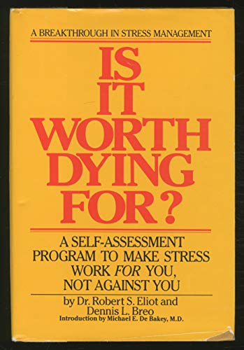 Stock image for Is It Worth Dying For?: A Self-Assessment Program to Make Stress Work for You, Not Against You for sale by Wonder Book