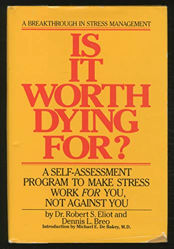 Stock image for Is It Worth Dying For?: A Self-Assessment Program to Make Stress Work for You, Not Against You for sale by BooksRun