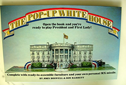 The pop-up White House: Open the book and you're ready to play President and First Lady! : comple...