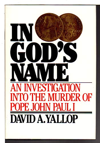 Stock image for In God's Name : An Investigation into the Murder of Pope John Paul I for sale by Better World Books