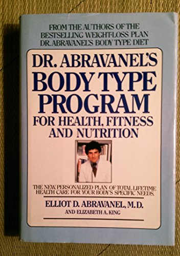 Imagen de archivo de Dr. Abravanel's Body Type Program for Health, Fitness, and Nutrition a la venta por Top Notch Books