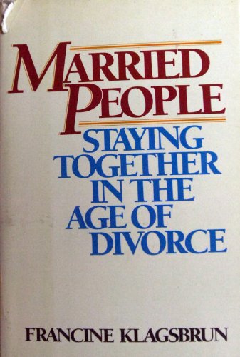 Imagen de archivo de Married People: Staying Together in the Age of Divorce a la venta por Wonder Book