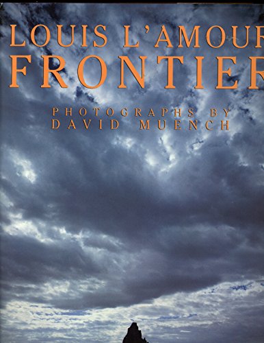 9780553050820: Frontier / Louis LAmour ; Photographs by David Muench