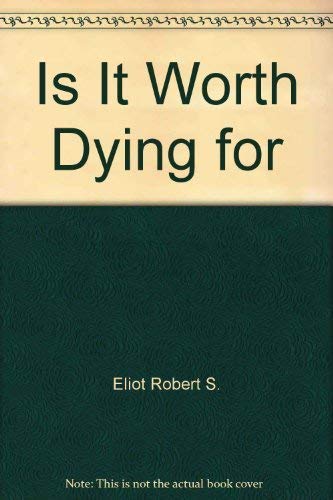 Imagen de archivo de Is It Worth Dying for a la venta por Wonder Book