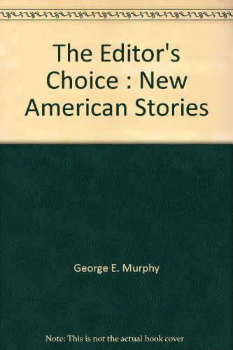 Beispielbild fr The Editor's Choice : New American Stories zum Verkauf von Better World Books