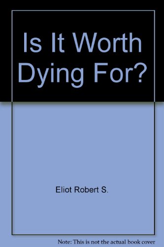 Stock image for Is It Worth Dying For? for sale by Better World Books