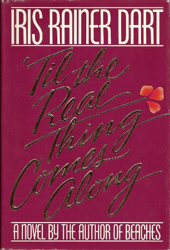 Til the Real Thing Comes Along - Dart, Iris Rainer