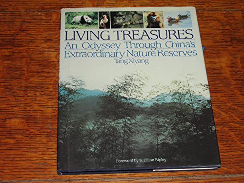 Stock image for Living Treasures: An Odyssey Through China's Extraordinary Nature Reserves for sale by ThriftBooks-Dallas