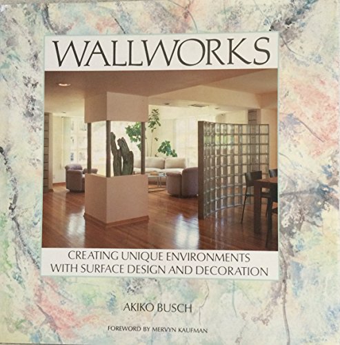 Stock image for Wallworks: Creating Unique Environments With Surface Design and Decoration for sale by Gulf Coast Books