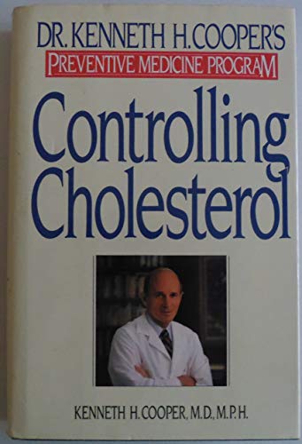 Beispielbild fr Controlling Cholesterol: Dr. Kenneth H. Cooper's Preventative Medicine Program zum Verkauf von Your Online Bookstore