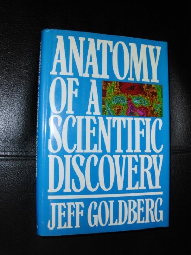Anatomy of a scientific discovery - Goldberg, Jeff