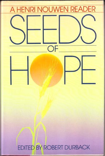 Stock image for Seeds of Hope: A Henri Nouwen Reader for sale by Open Books