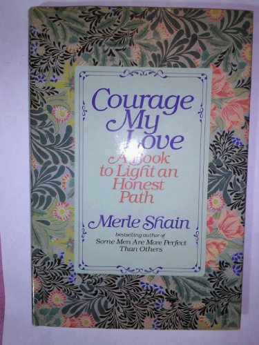 Stock image for Courage My Love: A Book to Light an Honest Path for sale by SecondSale
