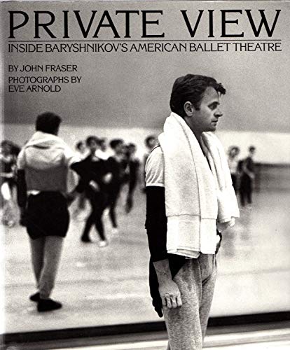 Imagen de archivo de Private View: Inside Baryshnikov's American Ballet Theatre a la venta por GoldBooks