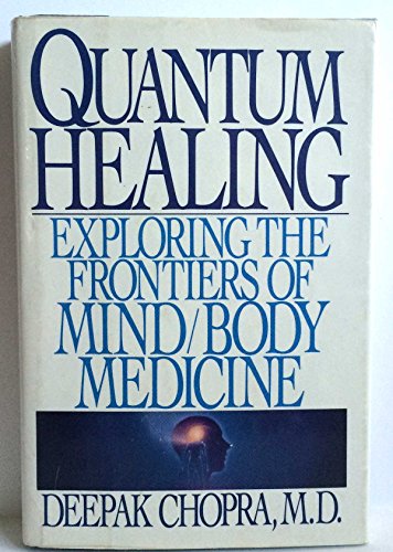 9780553053685: Quantum Healing: Exploring the Frontiers of Mind/Body Medicine