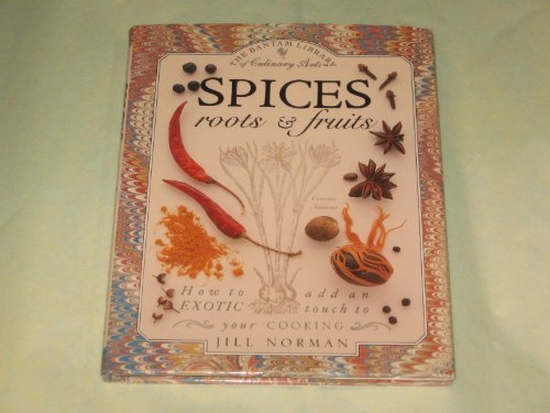 Stock image for Spices: Roots & Fruits (Bantam Library of Culinary Arts) for sale by Wonder Book