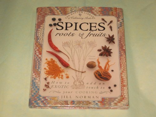 9780553053791: Spices: Roots & Fruits (Bantam Library of Culinary Arts)