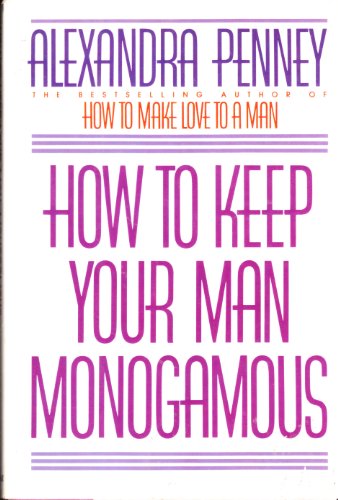 Beispielbild für How to Keep Your Man Monogamous zum Verkauf von Anderson Book