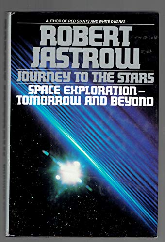 Imagen de archivo de Journey to the Stars: Space Exploration Tomorrow and Beyond a la venta por SecondSale