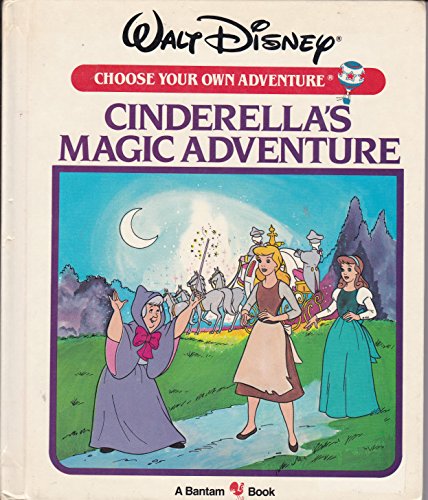 Stock image for CINDERELLA'S MAGIC/ (Walt Disney Choose Your Own Adventure, No 4) for sale by Books of the Smoky Mountains