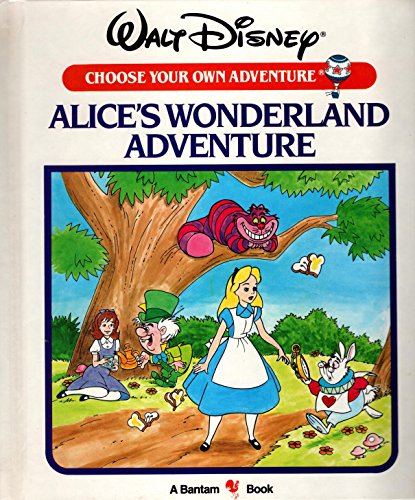 Stock image for Alice's Wonderland Adventure (Choose Your Own Adventure/Walt Disney) for sale by Front Cover Books