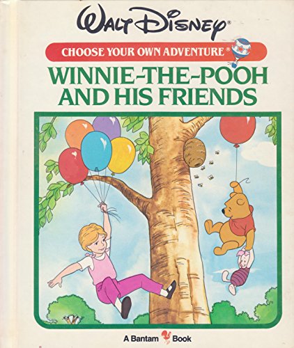 Stock image for Winnie-The-Pooh and His Friends (Walt Disney Choose Your Own Adventure #12) for sale by Front Cover Books