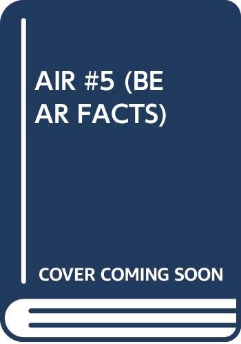 Imagen de archivo de Air - Bear Facts a la venta por Sunnys Books