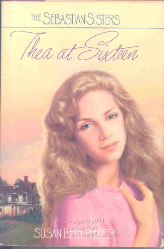 9780553054989: THEA AT SIXTEEN (The Sebastian Sisters)