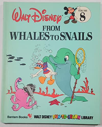 9780553055122: From Whales to Snails: 8 (Disney's Fun to Learn Ser)